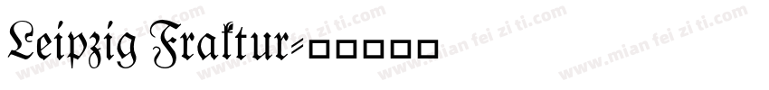 Leipzig Fraktur字体转换